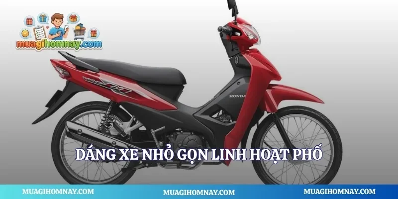 Dáng xe nhỏ gọn linh hoạt phố