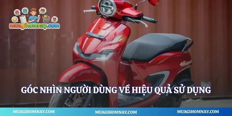 Góc nhìn người dùng về hiệu quả sử dụng