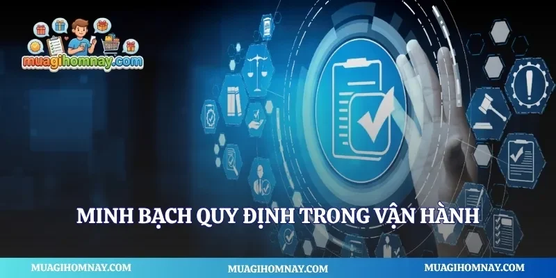 Minh bạch quy định trong vận hành