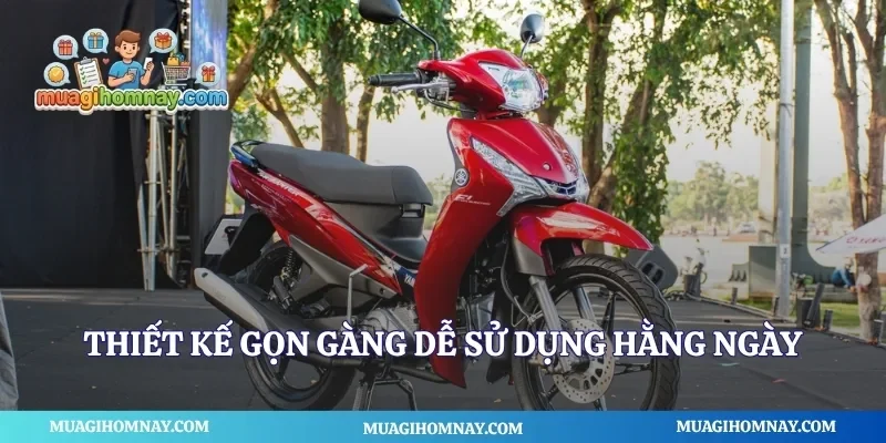 Thiết kế gọn gàng dễ sử dụng hằng ngày