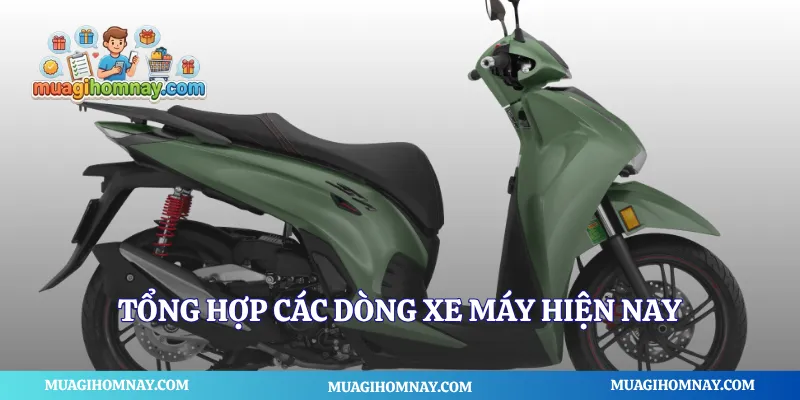 Tổng hợp các dòng xe máy hiện nay