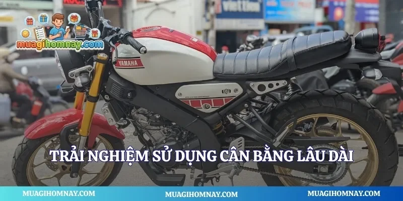 Trải nghiệm sử dụng cân bằng lâu dài